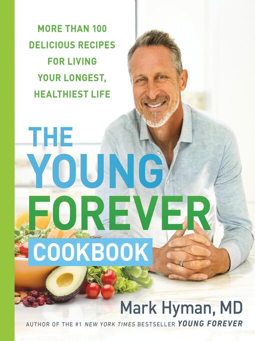 Title details for The Young Forever Cookbook by Dr. Mark Hyman - Available